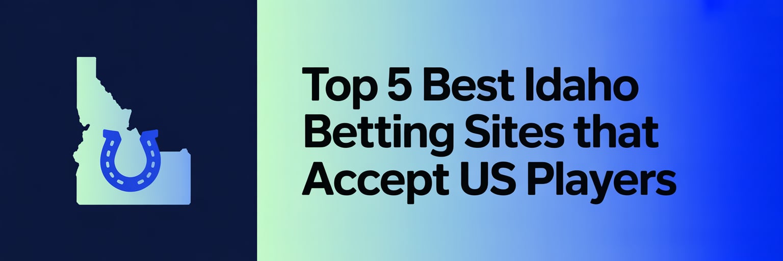 Top 5 Best Idaho Betting Sites that accept US players
